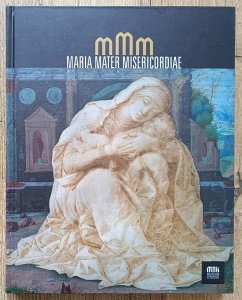 Maria Mater Misericordiae: katalog wystawy