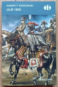 Robert F. Barkowski • Ulm 1805