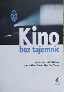Ewelina Nurczyńska-Fidelska, Konrad Klejsa, Tomasz Kłys, Piotr Sitarski • Kino bez tajemnic