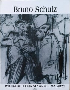 Bruno Schulz [Wielka kolekcja sławnych malarzy]