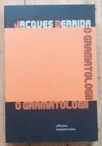 Jacques Derrida • O gramatologii