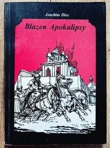 Joachim Diec • Błazen Apokalipsy. Wasilij Rozanow jako pisarz i krytyk