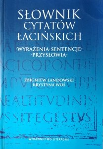 Zbigniew Landowski, Krystyna Woś • Słownik cytatów łacińskich. Wyrażenia - sentencje - przysłowia