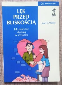 Janet Woititz • Lęk przed bliskością