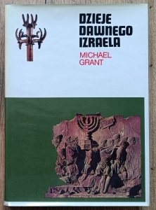 Michael Grant • Dzieje dawnego Izraela