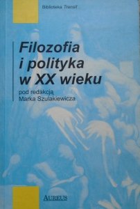 red. Marek Szulakiewicz • Filozofia i polityka w XX wieku [MacIntyre, Foucault]