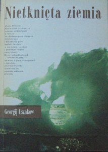 Georgij Uszakow • Nietknięta ziemia. Arktyka [Naokoło świata]