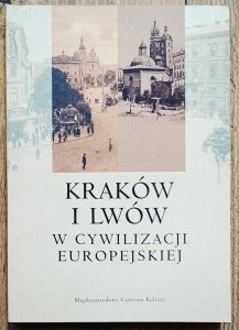 Kraków i Lwów w cywilizacji europejskiej