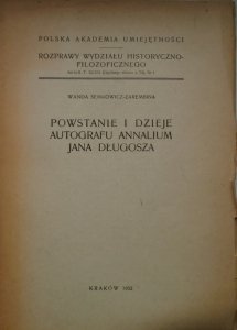 Wanda Semkowicz-Zarembina • Powstanie i dzieje autografu Annalium Jana Długosza
