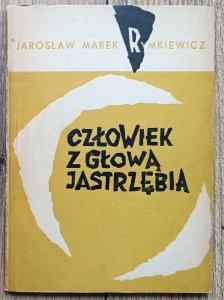 Jarosław Marek Rymkiewicz • Człowiek z głową jastrzębia