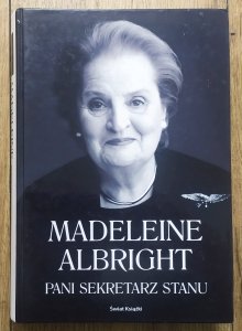 Madeleine Albright • Pani Sekretarz Stanu