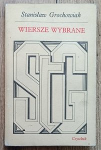 Stanisław Grochowiak • Wiersze wybrane