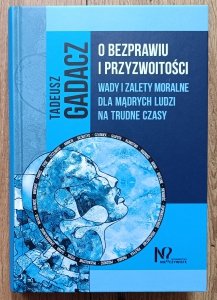 Tadeusz Gadacz • O bezprawiu i przyzwoitości