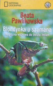 Beata Pawlikowska • Blondynka u Szamana