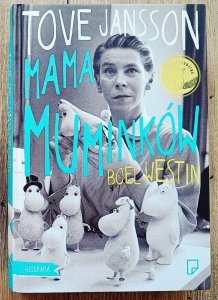Boel Westin • Tove Jansson. Mama Muminków