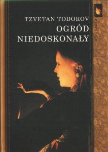 Tzvetan Todorov • Ogród niedoskonały