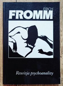 Erich Fromm • Rewizja psychoanalizy