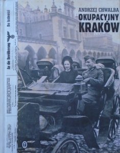Andrzej Chwalba • Okupacyjny Kraków