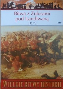 Ian Knight • Bitwa z Zulusami pod Isandlwaną 1879 [Wielkie Bitwy Historii]