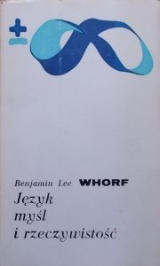 Benjamin Lee Whorf • Język, myśl i rzeczywistość 