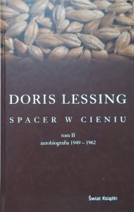 Doris Lessing • Spacer w cieniu. Autobiografia tom II 1949-1962