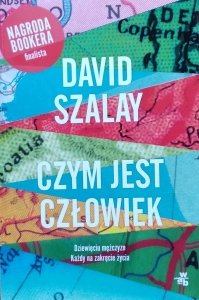 David Szalay • Czym jest człowiek