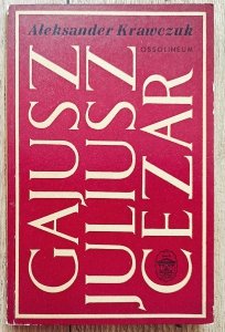 Aleksander Krawczuk • Gajusz Juliusz Cezar
