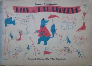Janusz Minkiewicz • Miś z parasolem [Marian Eile, Jan Kamyczek]