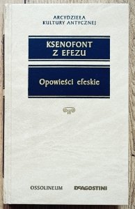 Ksenofont z Efezu • Opowieści efeskie