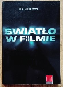 Blain Brown • Światło w filmie