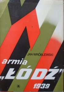 Jan Wróblewski • Armia 'Łódź' 1939