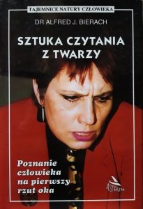 Alfred J. Bierach • Sztuka czytania z twarzy 