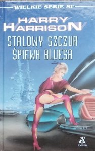 Harry Harrison • Stalowy Szczur śpiewa bluesa