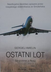 Siergiej Amielin • Ostatni lot. Spojrzenie z Rosji