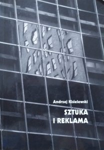 Andrzej Kisielewski • Sztuka i reklama