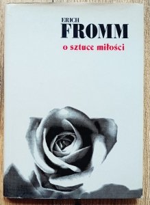 Erich Fromm • O sztuce miłości