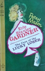 Erle Stanley Gardner • The Case of the Lucky Loser