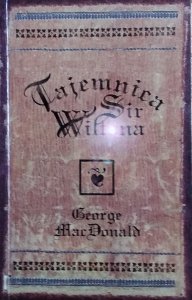 George MacDonald • Tajemnica Sir Wiltona 