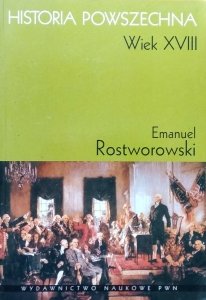 Emanuel Rostworowski • Historia powszechna. Wiek XVIII