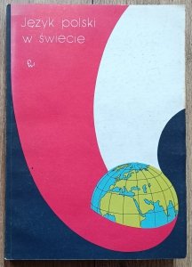 Język polski w świecie [dedykacja Władysława Miodunki]