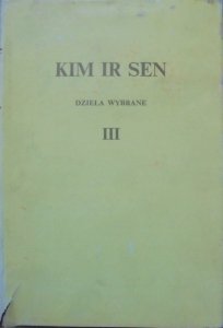 Kim Ir Sen • Dzieła wybrane tom III