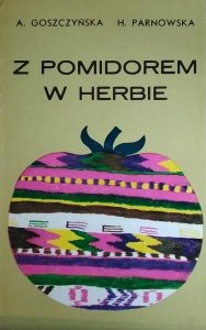 Agnieszka Goszczyńska • Z pomidorem  w herbie. Kuchnia bułgarska