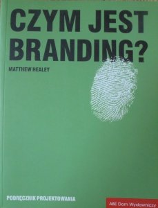 Matthew Healey • Czym jest branding?