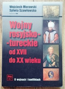 Wojny rosyjsko-tureckie od XVII do XX wieku