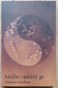 Yasunari Kawabata • Meijin - mistrz go