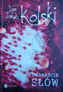 Jan Jakub Kolski • Dwanaście słów 