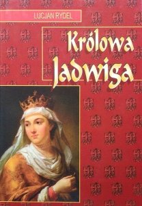 Lucjan Rydel • Królowa Jadwiga