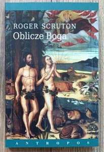 Roger Scruton • Oblicze Boga