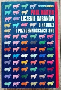 Paul Martin • Liczenie baranów. O naturze i przyjemnościach snu