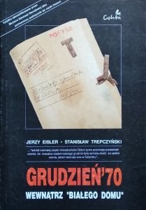 Jerzy Eisler • Grudzień '70. Wewnątrz Białego Domu